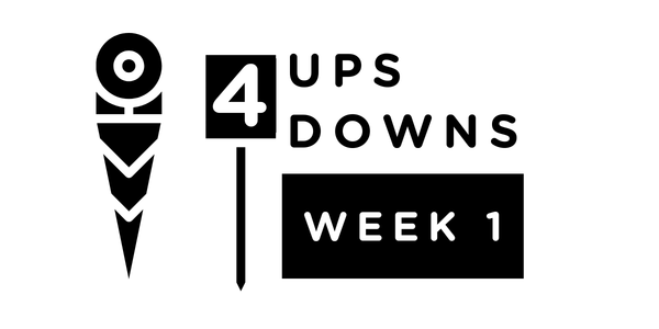 Four Ups, Four Downs: Week 1